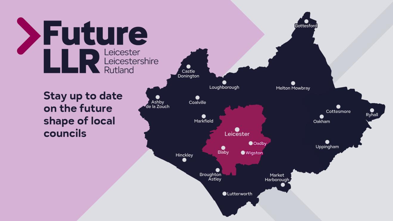 Leicestershire and Rutland LGR changes confirmed AA0289 LLR Social Media MAP 1920x1080px 04